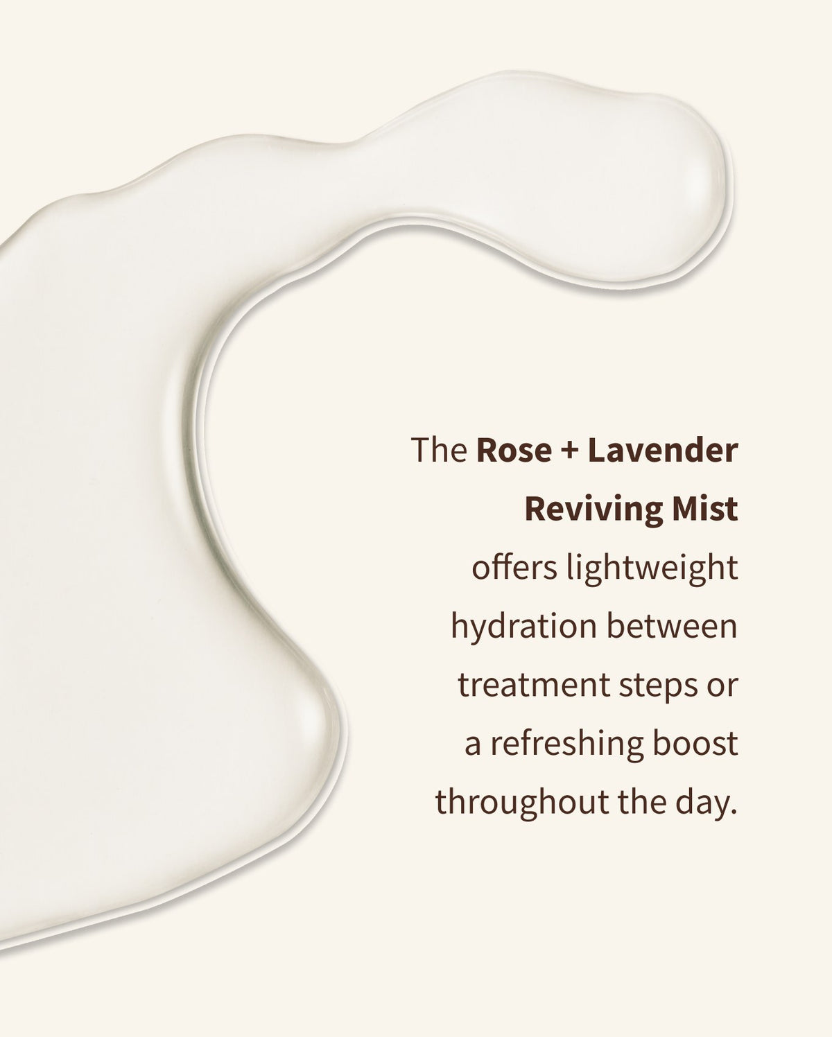 Rose + Lavender Reviving Mist offers lightweight hydration between treatment steps or a refreshing boost throughout the day